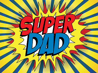 Image showing Happy Father Day Super Hero Dad