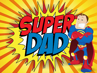 Image showing Super Man Hero Dad. Happy Father Day