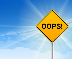 Image showing Oops Yellow Sign on Blue Sky