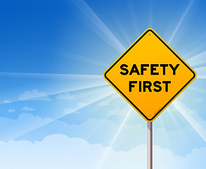 Image showing Safety First Danger Sign