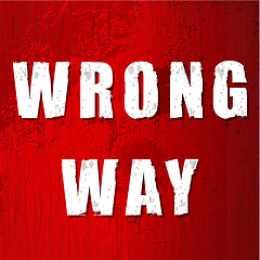 Image showing old Wrong Way Sign