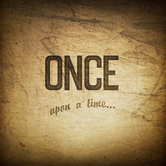 Image showing Old cinema phrase (once upon a time), grunge background