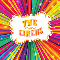 Image showing Circus label on psychedelic colored rays background. Vector, EPS