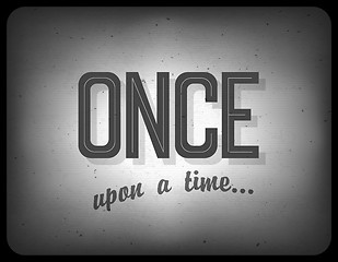 Image showing Old cinema phrase (once upon a time), vector, EPS10