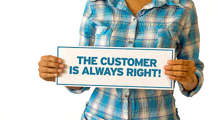 Image showing The customer is always right