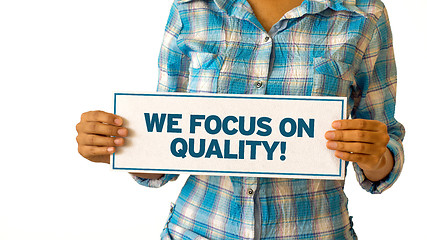 Image showing We focus on quality