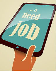 Image showing I need a job. Tablet PC in hand.