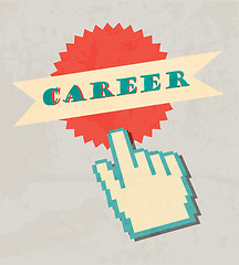 Image showing Career labels whit vintage design and hand cursor. Retro poster