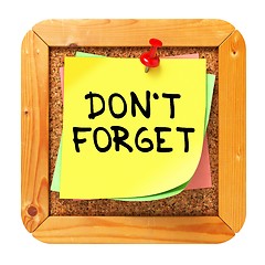 Image showing Do Not Forget. Yellow Sticker on Bulletin.