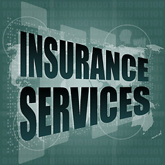 Image showing word insurance services on digital screen 3d