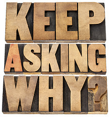 Image showing keep asking why