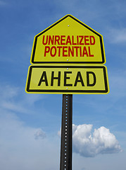 Image showing motivational unrealized potential ahead sign post