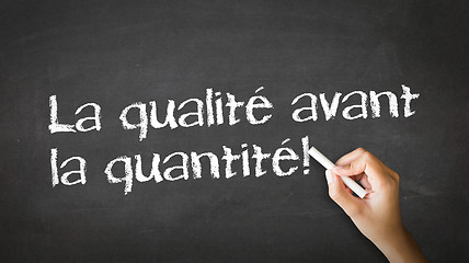 Image showing Quality over Quantity (In French)