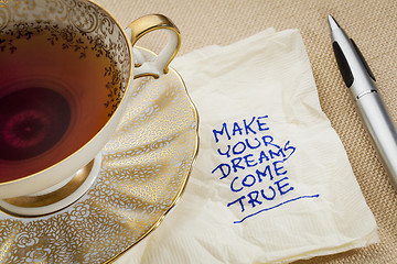Image showing make your dreams come true