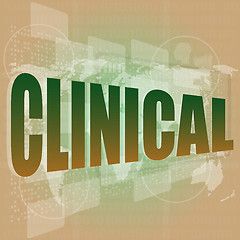 Image showing social concept: word clinical on digital screen