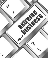 Image showing extreme business words, message on enter key of keyboard