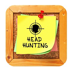 Image showing Headhunting. Yellow Sticker on Bulletin.