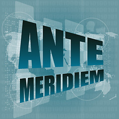 Image showing ante meridiem word on digital touch screen