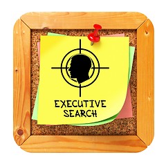 Image showing Executive Search. Yellow Sticker on Bulletin.