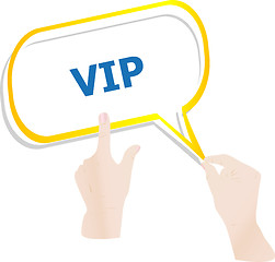 Image showing hands push word vip on speech bubbles
