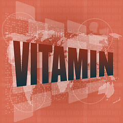 Image showing word vitamin on digital screen