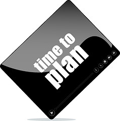 Image showing Video player for web with time to plan word