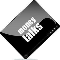 Image showing Video media player for web with money talks word