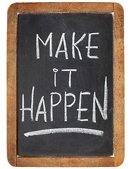 Image showing make it happen on blackboard