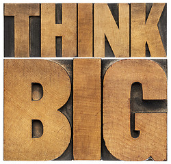 Image showing think big in wood type