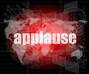 Image showing business concept: applause words on digital screen, 3d