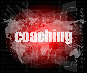 Image showing coaching word on touch screen, modern virtual technology background