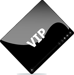 Image showing Video movie media player with vip word on it