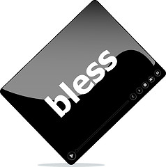 Image showing Social media concept: media player interface with bless word