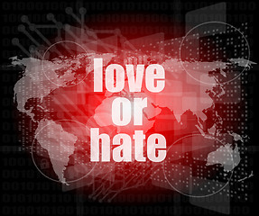 Image showing love or hate words on digital touch screen interface