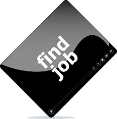 Image showing find job on media player interface