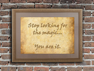 Image showing Stop looking for the magic
