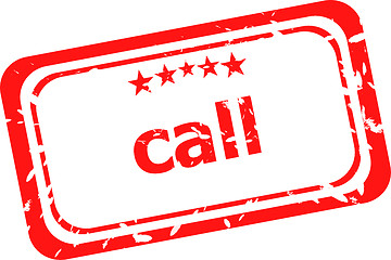 Image showing call on red rubber stamp over a white background