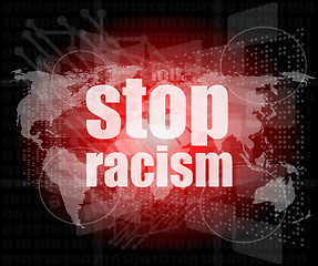 Image showing stop racism word on digital touch screen, social concept