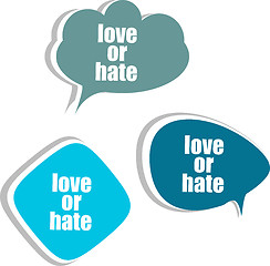 Image showing love or hate word on modern banner design template. set of stickers, labels, tags, clouds