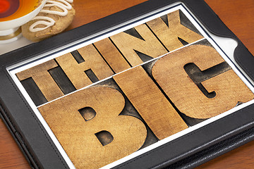 Image showing think big on digital tablet