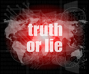 Image showing truth or lie text on digital touch screen interface