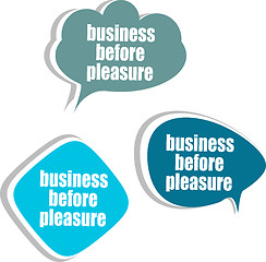 Image showing business before pleasure. Set of stickers, labels, tags. Business banners, Template for infographics
