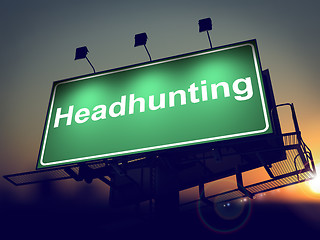 Image showing Headhunting - Billboard on the Sunrise Background.