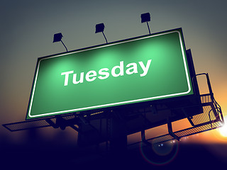 Image showing Tuesday - Billboard on the Sunrise Background.