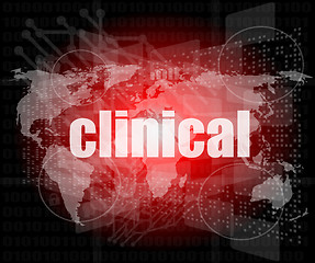 Image showing social concept: word clinical on digital screen