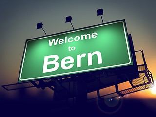 Image showing Billboard Welcome to Bern at Sunrise.