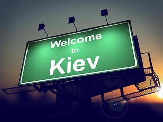 Image showing Billboard Welcome to Kiev at Sunrise.