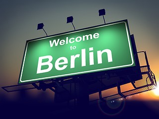 Image showing Billboard Welcome to Berlin at Sunrise.