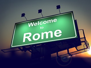 Image showing Billboard Welcome to Rome at Sunrise.