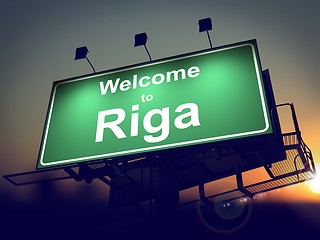 Image showing Billboard Welcome to Riga at Sunrise.